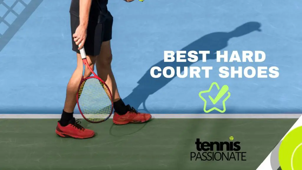 BEST Hard Court TENNIS SHOES Of 2024 1024x576 