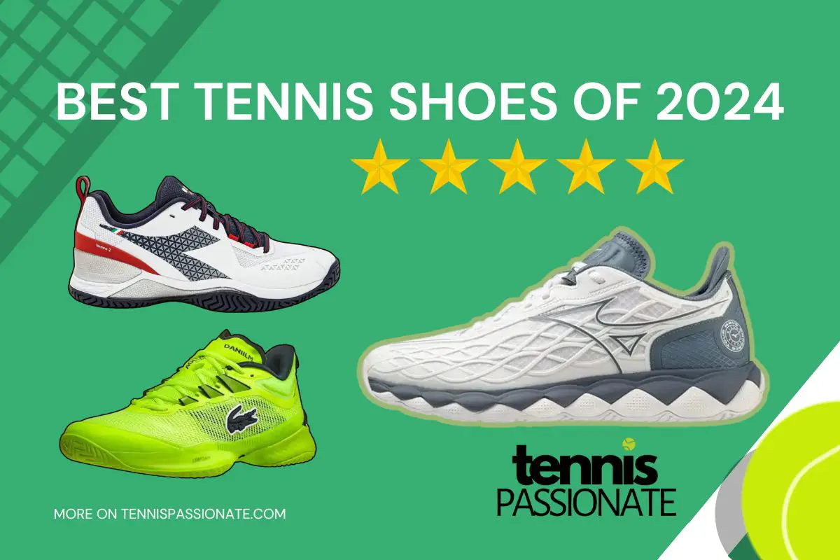 7 Best Shoes for Tennis Players in 2024 - Full Guide - Tennis Passionate